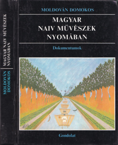 Magyar naiv mvszek nyomban - Dokumentumok (dediklt)