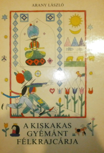 Arany Lszl - A kiskakas gymnt flkrajcra