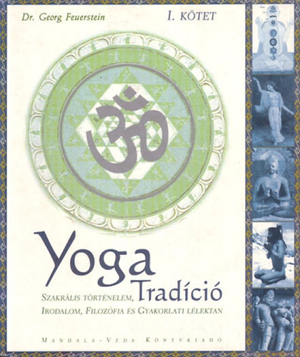 Yoga Tradci I. Szakrlis trtnelem, irodalom, filozfia s gyakorlati llektan