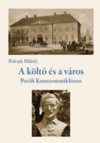 Balogh Mihly - A klt s a vros - Petfi Kunszentmiklson