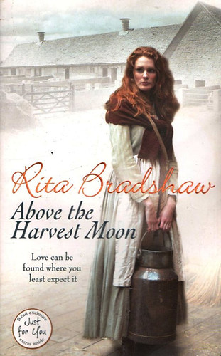 Rita Bradshaw - Above the Harvest Moon