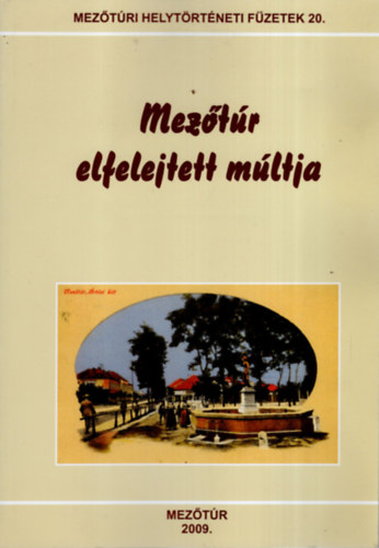 Mez�t�r elfelejtett m�ltja