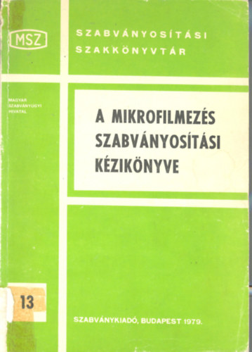 A mikrofilmez�s szabv�nyos�t�si k�zik�nyve