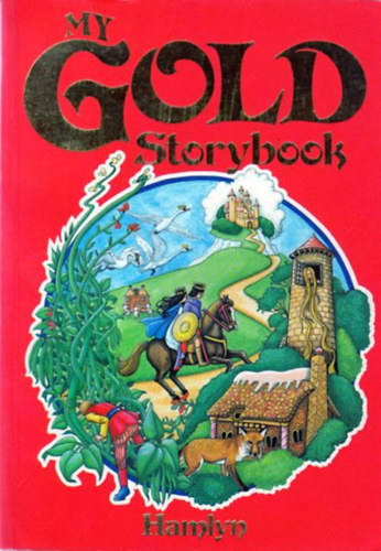 Hans Christian Andersen, Aesopus, Grimm Brothers, Rose Fyleman, Tony Morris  Oscar Wilde (Graf.), Val Biro (Graf.) - my gold storybook