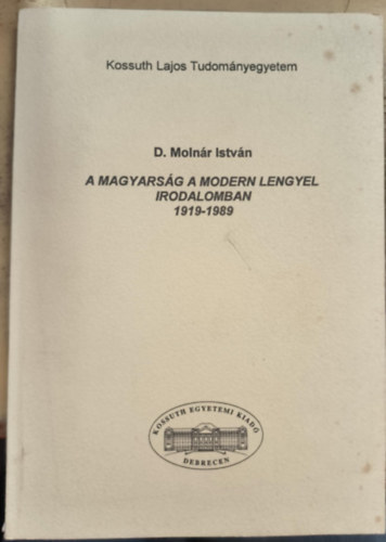 A magyars�g a modern lengyel irodalomban 1919-1989