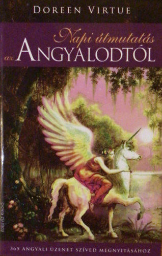 Doreen Virtue dr. - Napi útmutatás az Angyalodtól