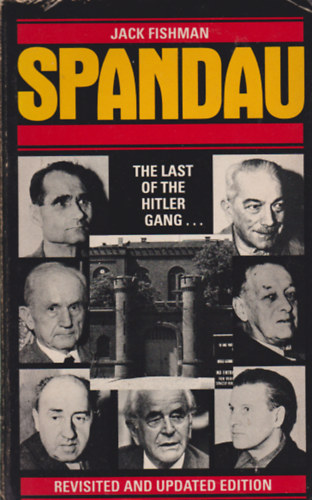 Jack Fishman - Spandau - The last of the Hitler gang...