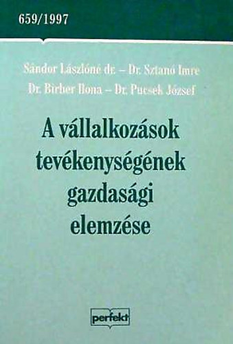 Dr. Birher; Dr. Pucsek Jzsef; Dr. Sztan Imre - A vllalkozsok tevkenysgnek gazdasgi elemzse
