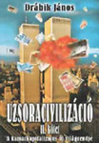 Uzsoracivilizci II. - A kamatkapitalizmus j vilgrendje