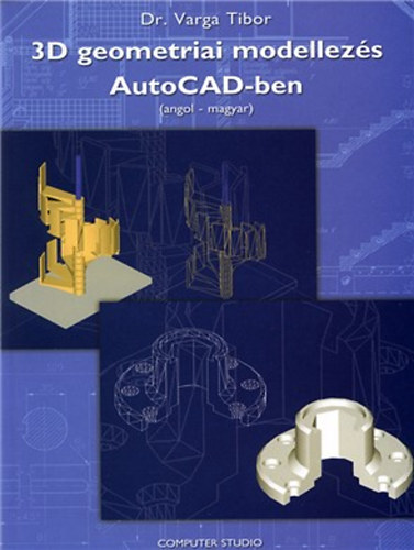 3D geometriai modellezs AutoCAD-ben (angol-magyar)