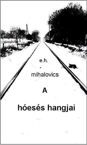 Mihalovics �va - A h�es�s hangjai