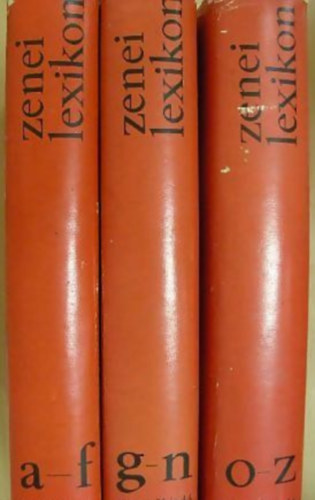 Zenei lexikon 1-3. ( I.: A-F / II.: G-N / III.: O-Z )