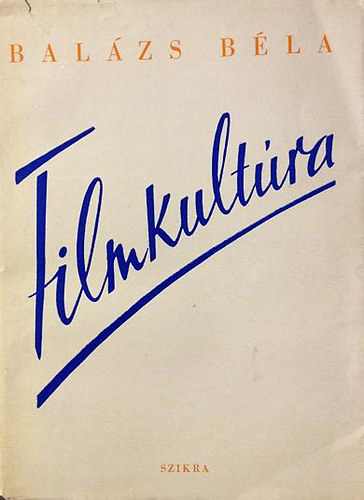 Filmkult�ra (A film m�v�szetfiloz�fi�ja)