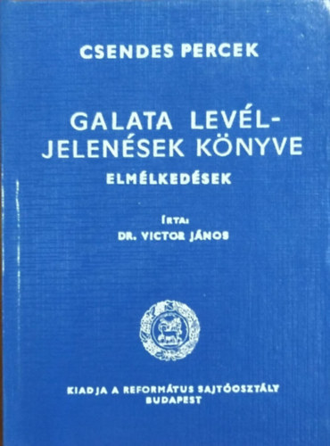 Dr. Victor Jnos - Galata levl - Jelensek knyve (Elmlkedsek)