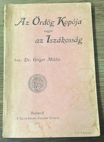 Griger Mikls dr. - Az rdg kopja vagyis az iszkossg