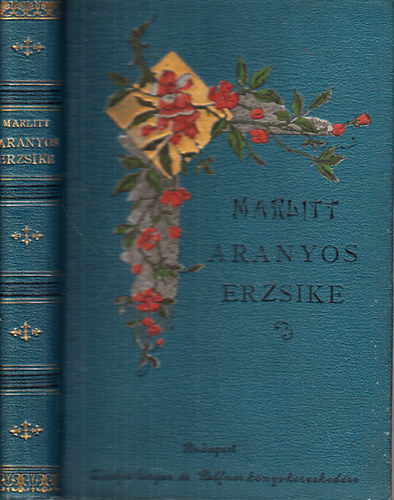 E. Marlitt - Aranyos Erzsike I-II. (egy ktetben)