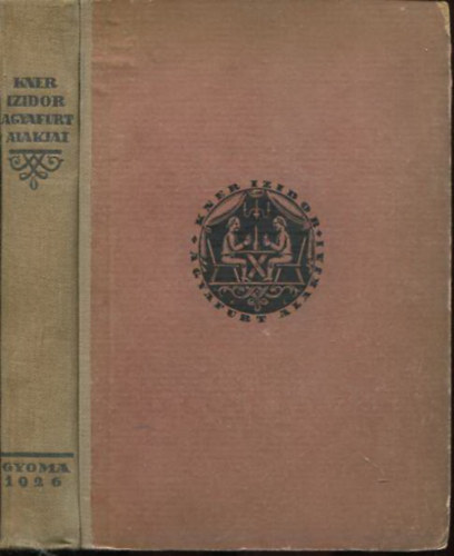 Kner Izidor agyafurt alakjai (Harmadik, tetemesen b�v�tett kiad�s)