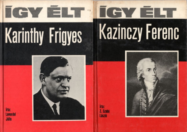 5 db �gy �lt: Karinthy Frigyes, Kazinczy Ferenc, M�ricz Zsigmond, Husz J�nos, M�ra Ferenc