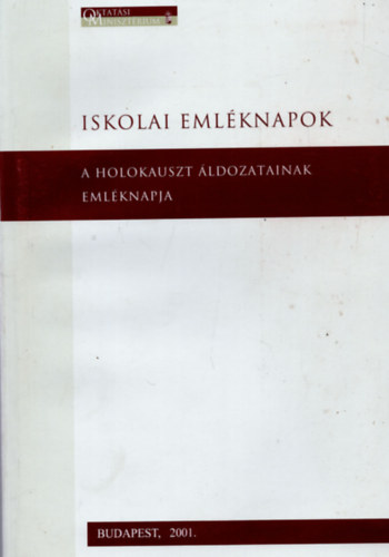Iskolai eml�knapok: a holokauszt �ldozatainak eml�knapja - 2001