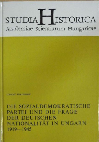 Die sozialdemokratische Partei und die Frage deutschen Nationalitt in Ungarn 1919-1945