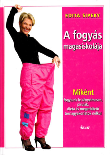 A fogy�s magasiskol�ja