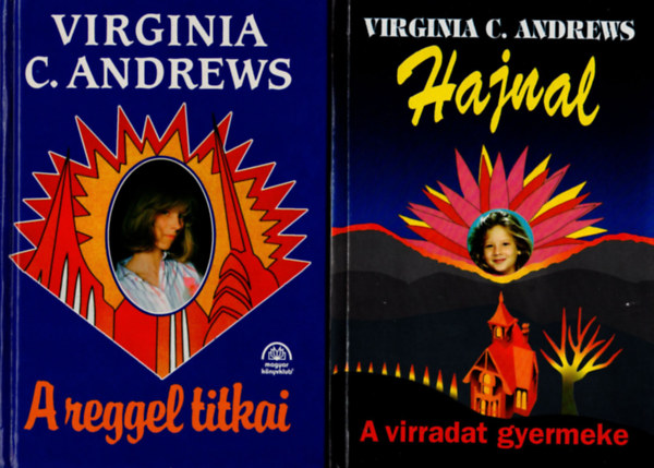A reggel titkai , A hajnal ( 2 db romantikus regny - Virginia C. Andrews )