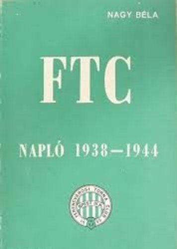 Nagy Bla - FTC napl 1938-1944.