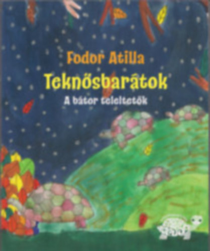 Fodor Atilla - Teknsbartok - A btor teleltetk