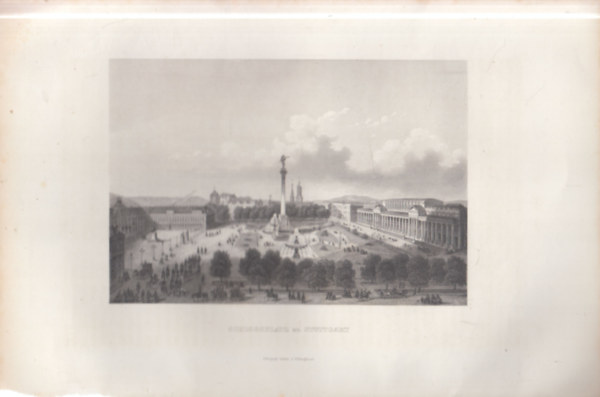 Schlossplatz, Stuttgart - eredeti litogr�fia (metszet)