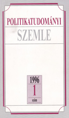 Politikatudomnyi szemle 1996. 1. szm