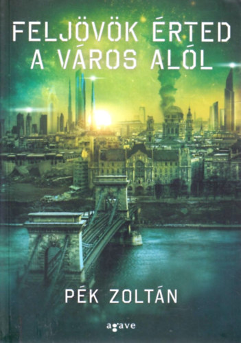 Felj�v�k �rted a v�ros al�l