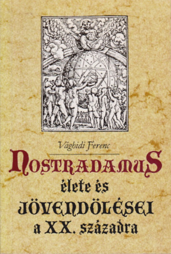 Nostradamus lete s jvendlsei a XX. szzadra