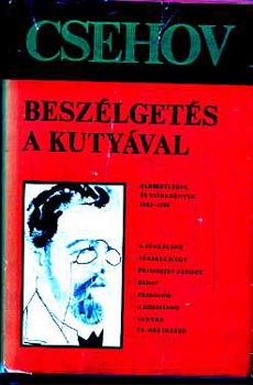 Anton Pavlovics Csehov - Beszlgets a kutyval