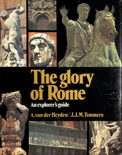 The Glory of Rome: An Explorer's Guide