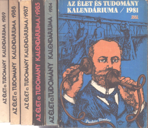 6 db Az �let �s Tudom�ny kalend�riuma: 1981, 1984, 1985, 1987, 1988, 1989