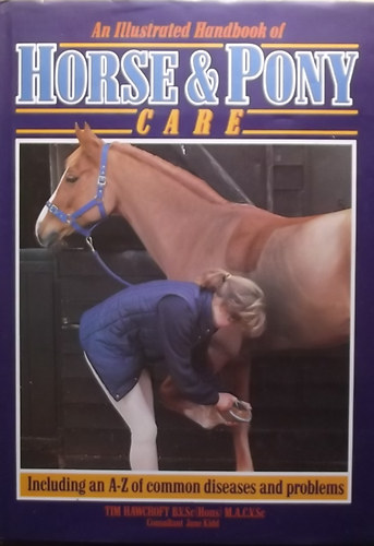 Tim Hawcroft - An Illustrated Handbook of Horse & Pony Care