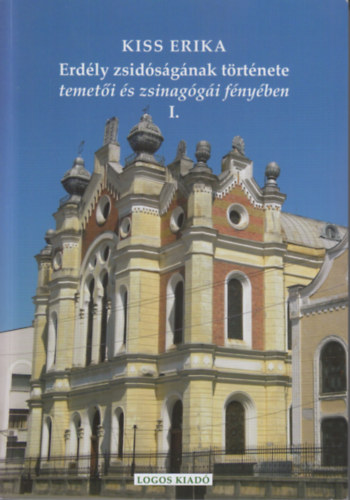 Erdly zsidsgnak trtnete temeti s zsinaggi fnyben I.