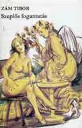 Z�m Tibor - Szepl�s fogantat�s