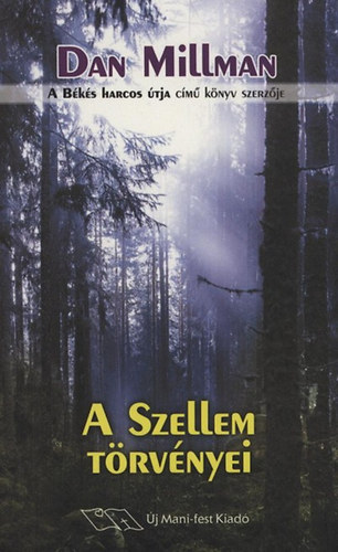 Dan Millman - A szellem trvnyei - Egy transzformcis trtnet