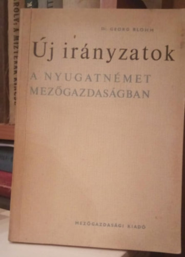 �j ir�nyzatok a nyugatn�met mez�gazdas�gban