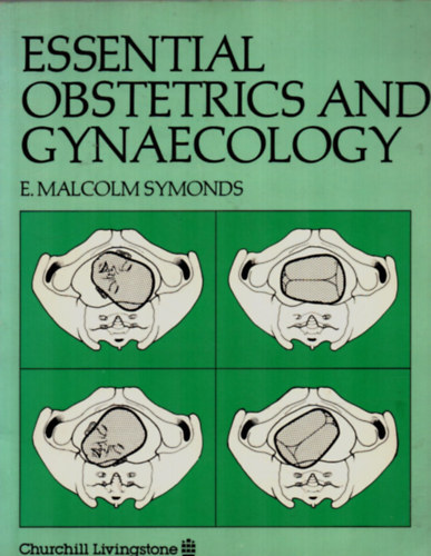 E. Malcolm Symonds - Essential Obstetrics and Gynaecology.
