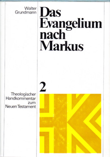 Das Evangelium nach Markus - Theologischer Handkommentar zum Neuen Testament