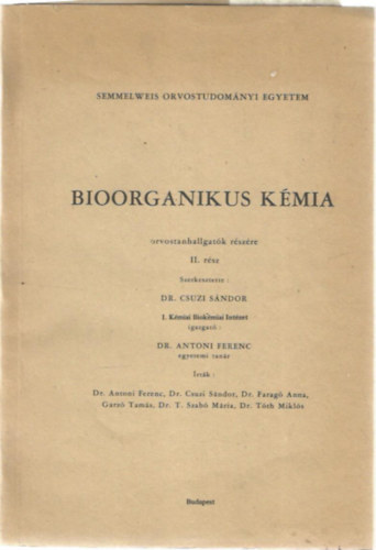 Dr. Csuzi Sndor  (szerk.) - Bioorganikus kmia II. rsz