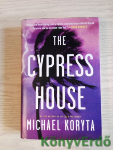 Michael Koryta - The Cypress House