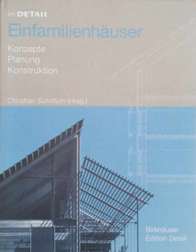 Christian Schittich - Im Detail Einfamilienhuser