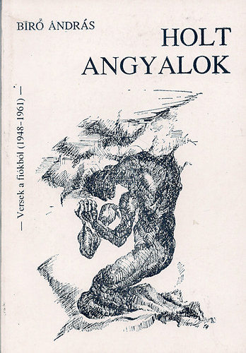 Holt angyalok (versek a fi�kb�l 1948-1961)