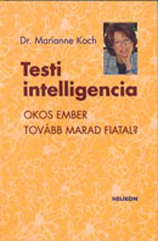 Testi intelligencia - Okos ember tovbb marad fiatal?