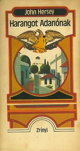 John Hersey - Harangot adannak