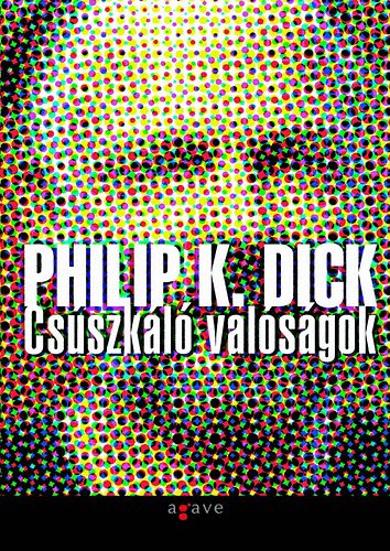 Philip K. Dick - Csszkl valsgok