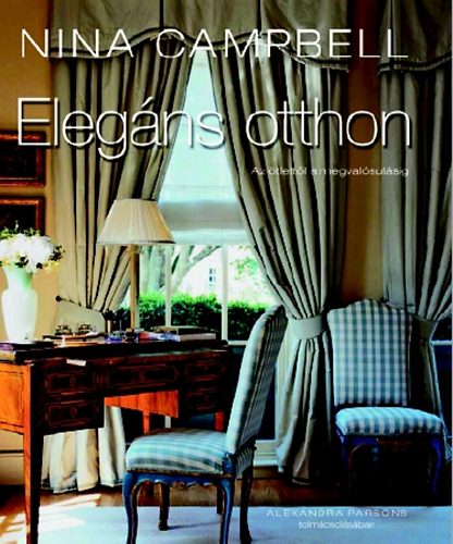 Nina Campbell - Elegns otthon
